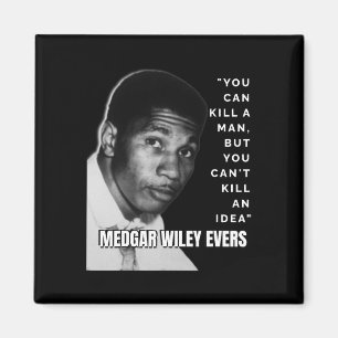 Medgar Wiley Evers zitieren Black History African  Magnet
