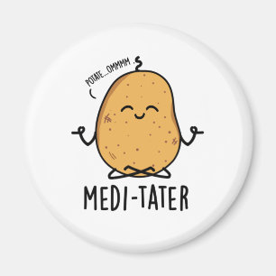 Medi-tater Funny Meditating Potato Pub Magnet