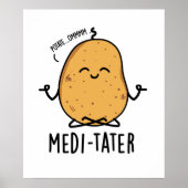 Medi-tater Funny Meditating Potato Pub Poster (Vorne)