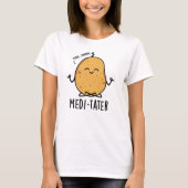 Medi-tater Funny Meditating Potato Pub T-Shirt (Vorderseite)