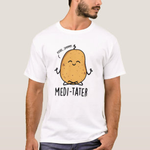 Medi-tater Funny Meditating Potato Pub T-Shirt
