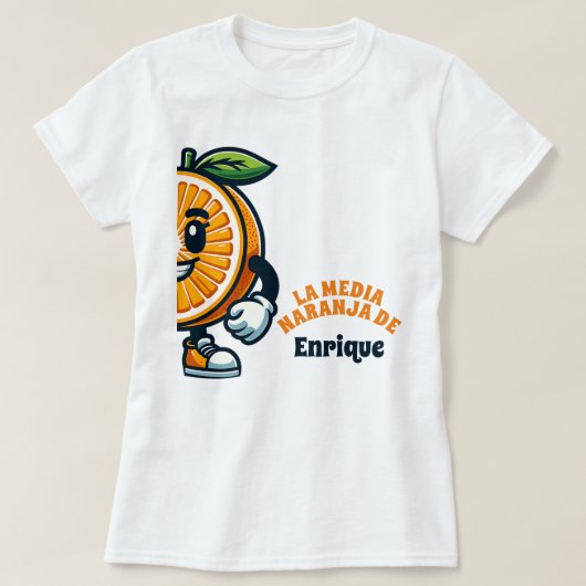 Media Naranja Custom Spanisch (weibliche Version) T-Shirt (Design vorne)