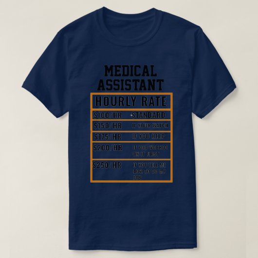 Medical Assistant Hourly Rate T-Shirt (Design vorne)
