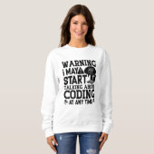 Medical Coder Coding Warning I May Start Talking Sweatshirt (Vorne ganz)