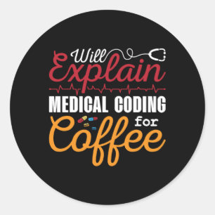 Medical Coder Medical Coding Coffee ICD Coding Runder Aufkleber