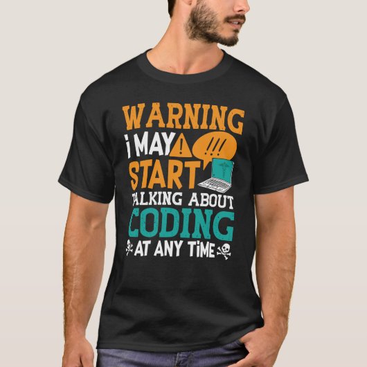 Medical Coder Warning I May Start Talking Coding T-Shirt (Vorderseite)