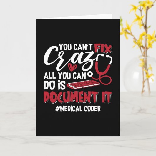 Medical Coder You Can't Fix Crazy ICD Coding Gift Karte (Gelbe Blume)