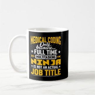 Medical Coding Job Title Funny Clinical Coder Pr Kaffeetasse