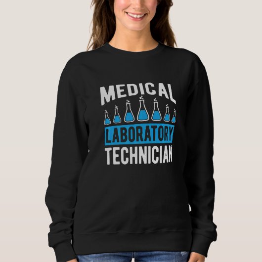 Medical Laboratory Technician Technologist Chemist Sweatshirt (Vorderseite)