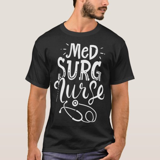 Medical Surgical Nurse Med Surg T-Shirt (Vorderseite)