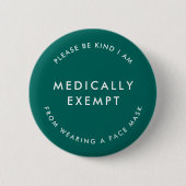 Medically Frei from Wearing a Face Mask Teal Button (Vorderseite)