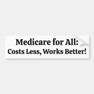 Medicare für Alle: Kostet weniger, funktioniert be Autoaufkleber