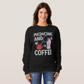 Medicine And Coffee Doctor Hospital Physician Heal Sweatshirt (Vorne ganz)