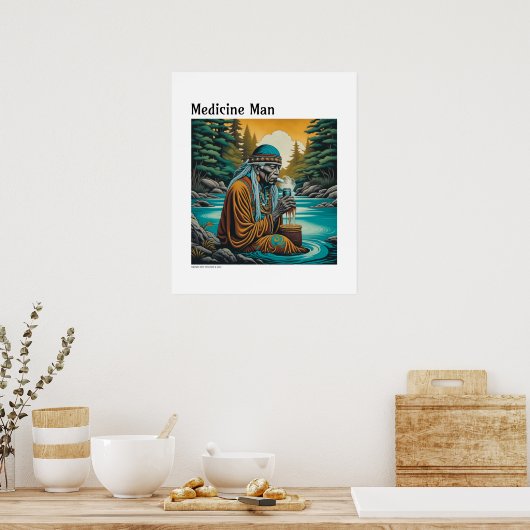 Medicine Man Poster (Küche)