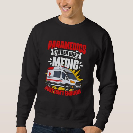 Medics Ambulance Emergency Medical Technician EMT Sweatshirt (Vorderseite)