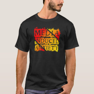 Medieninduzierte Angstmacher zitieren politische P T-Shirt