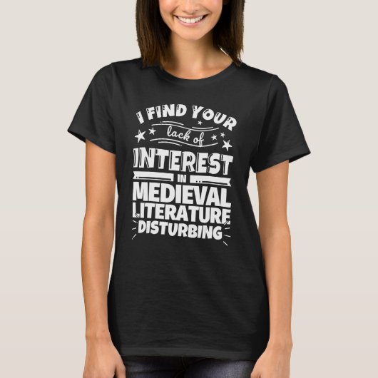 Medieval Literature Funny Lack of Interest T-Shirt (Vorderseite)