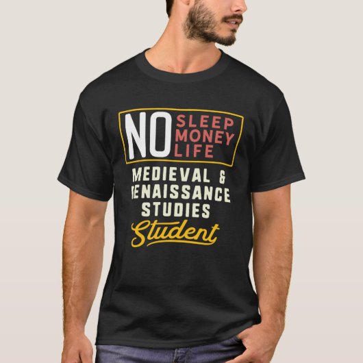Medieval & Renaissance Studies Major Studen T-Shirt (Vorderseite)