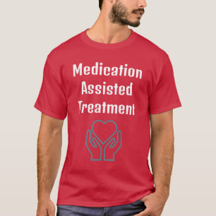 Medikamentengestützte Behandlung Shirt