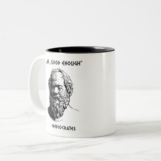 Mediocrates Meh Good Enough Sarcasm Zweifarbige Tasse (Vorderseite Links)