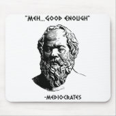 Mediocrates Meh Good genug Sarcasm Mousepad (Vorne)
