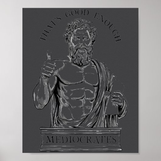 Mediocrates Stoic Philosoper Quote Motivational St Poster (Vorne)