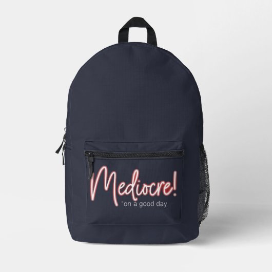 Mediocre! Backpack Bedruckter Rucksack (Vorderseite)