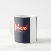 Mediocre! coffee mug kaffeetasse (Vorderseite Links)