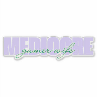 Mediocre Gamer Ehefrau (Ich versuche es!) Aufkleber