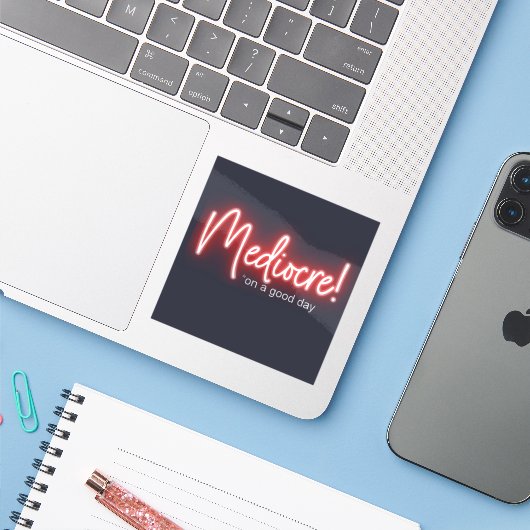 Mediocre! stickers aufkleber (Laptop mit iPhone)