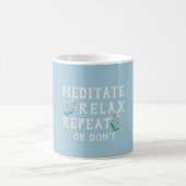 Meditat Relax Wiederholen Sie die Motivierend Tass Kaffeetasse (Mittel)
