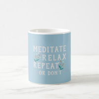 Meditat Relax Wiederholen Sie die Motivierend Tass