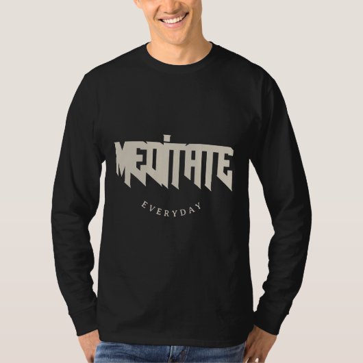 Meditation des Alltags T-Shirt (Vorderseite)