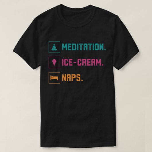Meditation, Eiscreme, Nickerchen T-Shirt (Design vorne)