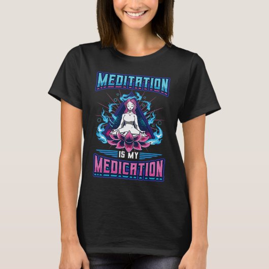 Meditation Is My Medication Kundalini Yoga T-Shirt (Vorderseite)