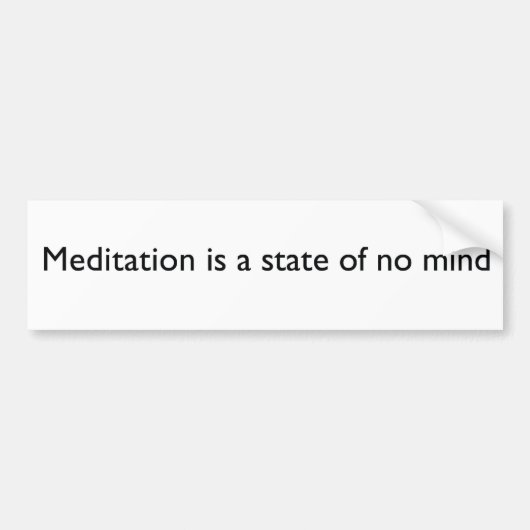 "Meditation ist ein Staat des Verstand" Autoaufkleber (Vorne)