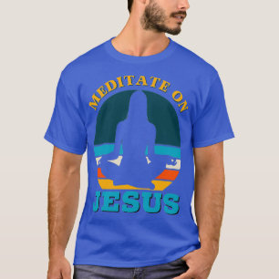 Meditation über Jesus Bible Verse Yoga T-Shirt