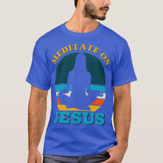 Meditation über Jesus Bible Verse Yoga T-Shirt