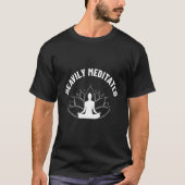 Meditationstherapie mit heftiger Meditation Entspa T-Shirt (Vorderseite)