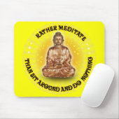 meditieren, als herumsitzen und nichts tun mousepad (Mit Mouse)