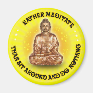 Meditieren Sie eher als sitzen herum und tun Magnet