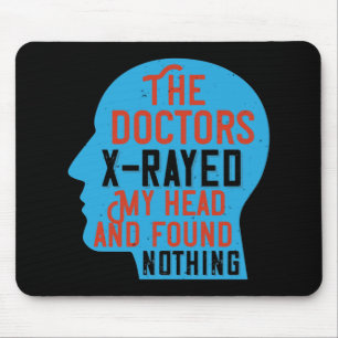 Medizin - Ärzte röntgen meinen Kopf Mousepad