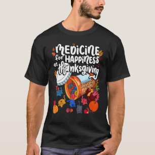 Medizin Für Glück An Thanksgiving Katze Gummies T-Shirt