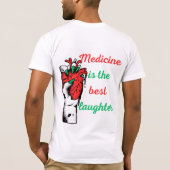 Medizin ist das beste Lachen - Funny Medical Quot T-Shirt (Rückseite)