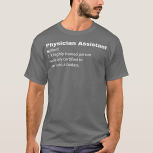 Medizinassistent Definition PA Funny Sprichwort Gi T-Shirt