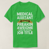 Medizinassistent Freakin Phantastisches Geschenk F T-Shirt (Design vorne)