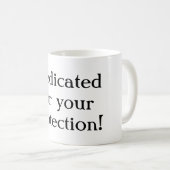 Medizinisch behandelt für Ihre Schutz Tasse (VorderseiteRechts)