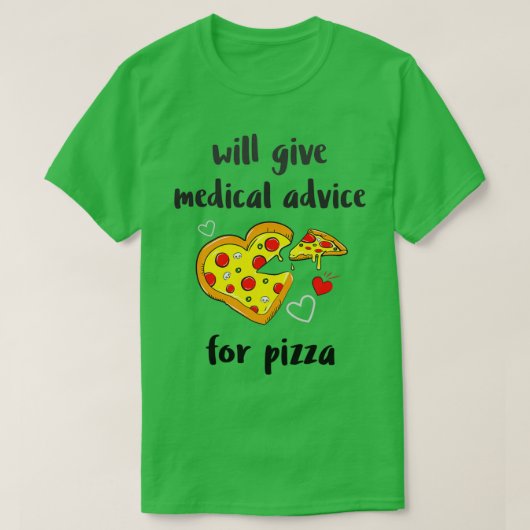 Medizinische Beratung für Pizza T-Shirt (Design vorne)