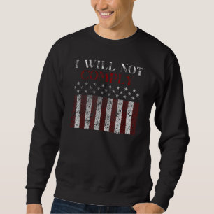 Medizinische Freiheit I wird keine Mandate erfülle Sweatshirt