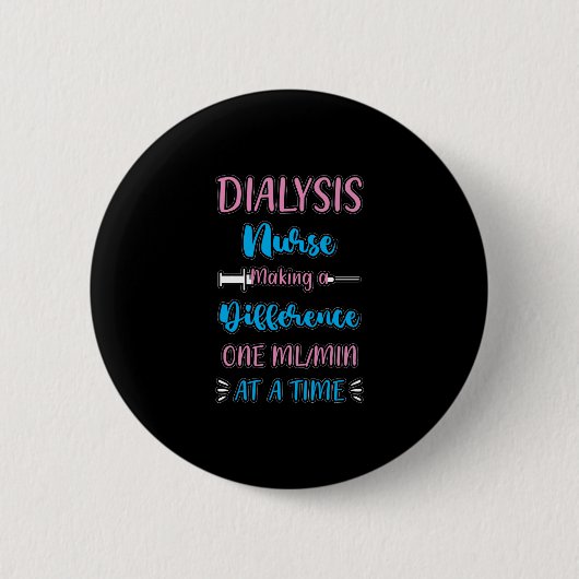 Medizinische Nephrologie RN Funny Dialysis Nurse Button (Vorderseite)